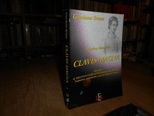Il Primo Libro della CLAVIS MAGNA ovvero il trattato... Giordano Bruno 1997