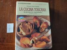 LIBRO LA CUCINA TOSCANA CUCINA  ITALIANA- RIGHI PARENTI  1° ED. 2003 NEWTON E C