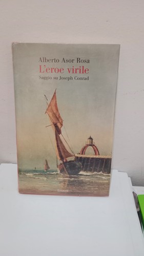 Eroe virile saggio su - l'eroe,