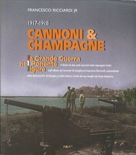 Cannoni & champagne. 1917-1918