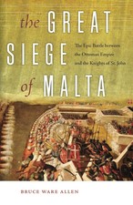 The Great Siege of Malta: The