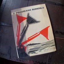 RIVISTA PROGRESSO AGRICOLO 1958 TRATTORI CLAAS LOMBARDINI ROTA LANDINI FENDT