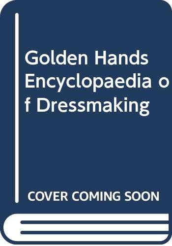 Golden hands encyclopaedia - "golden, hands"