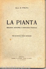 Umana LA PIANTA biologia, anatomia e fisiologia vegetale ; Liceo Don Bosco 1938
