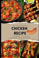 Chicken Recipes: Book By Alain