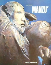 MANZU' DE MICHELI MARIO FABBRI EDITORI 1971 LE GRANDI MONOGRAFIE