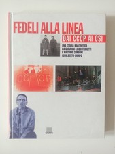 FEDELI ALLA LINEA - Dai CCCP ai CSI - Prima edizione, Giunti, 1997