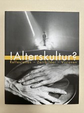 !Alterskultur? Reflexionen -