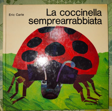 LA COCCINELLA SEMPREARRABBIATA di Eric Carle ed. Emme 1981