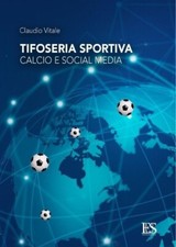 Tifoseria sportiva: calcio e