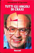 Tutti gli angoli di Craxi. Scritti di vari già pubblicati. Pamphlet;
