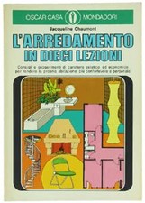 L'ARREDAMENTO IN DIECI LEZIONI - Chaumont Jacqueline - Mondadori, Osca