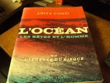  ANITA CONTI  avec une belle dédicace sur l'océan les betes et les hommes 1971