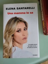 UNA MAMMA LO SA SANTARELLI ELENA PIEMME 2019 OTTIMO