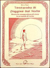 Mario Negri, Tentando di fuggire dal nulla, Ed. della Terra di Mezzo, 2004