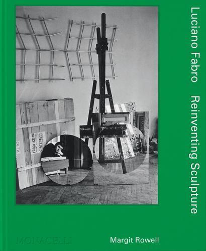 Luciano fabro reinventing - luciano, fabro:
