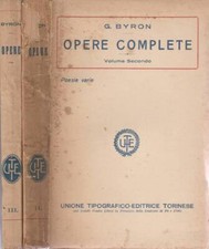 Opere complete vol II,III. . G. Byron. 1922. .