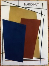 Mario Nuti: Fra Astrazione e Classicismo di Nicola Nuti, 2006, Galleria Open