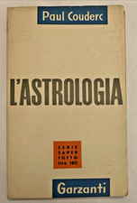 Paul Couderc L'ASTROLOGIA Garzanti Saper tutto n. 37 - 1954 prima edizione