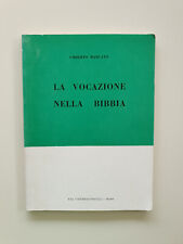 la vocazione nella bibbia U. Marcato ed. fatebenefratelli 1974 milano *