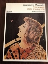 FRAMMENTI DELLA LIRICA GRECA / BENEDETTO MARZULLO / SANSONI
