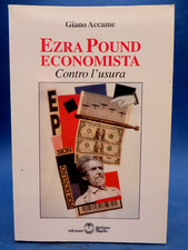 1996 G. ACCAME - EZRA POUND ECONOMISTA - Contro l'usura - DEDICA E FIRMA AUTORE