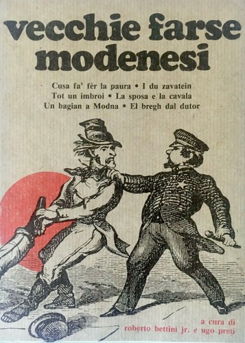Vecchie farse modenesi - a, cura