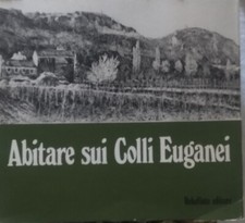 Abitare sui Colli Euganei