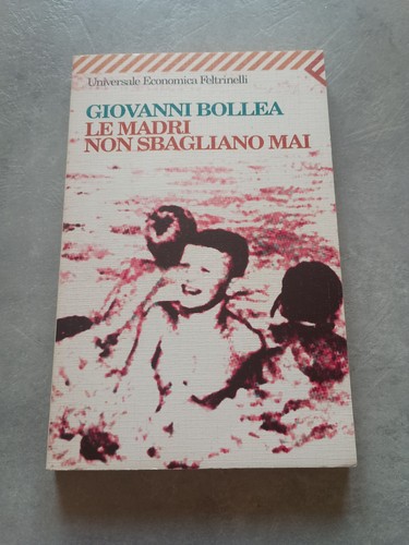 Madri non sbagliano - mai,