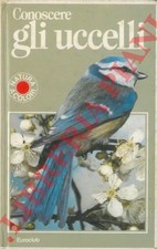 Ornitologia - Conoscere gli uccelli.