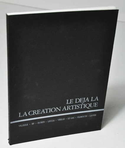 Déjà là la création - là,