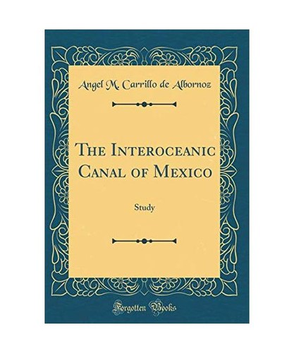 The interoceanic canal - the,