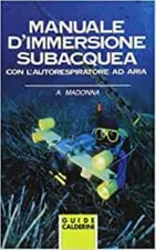 Manuale D'immersione Subacquea Con L'autorespiratore Ad Aria Adriano Madonna C