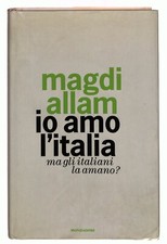 EBOND IO AMO L'ITALIA ma gli italiani la amano? Magdi Allam 2006 Libro LI032955
