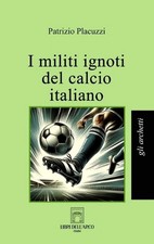I militi ignoti del calcio