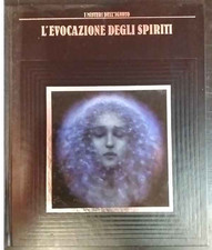 I misteri dell'ignoto. L'evoluzione degli spiriti.