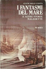 I fantasmi del mare e altre storie maledette - Giancarlo Costa