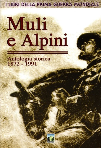 Muli alpini antologia - muli, alpini.
