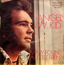 Angel W. Kid - Mary found a little friend/melody lady 45"