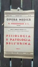 Opera Medica n 74 Libro II Fisiologia e patologia dell'urina 1934