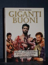 Michele Giordano - Giganti Buoni. Da Ercole a Piedone... - Gremese - 1998 (97...