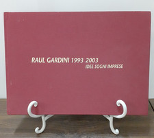 RAUL GARDINI 1993 2003 IDEE