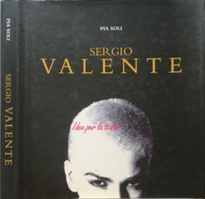 Sergio Valente. Idee per la testa. Pia Soli. 1995. .
