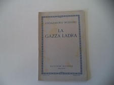 - LIBRETTO OPERA LA GAZZA LADRA GIOACCHINO ROSSINI - 1952 - ED. RICORDI