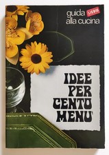 Libro Idee Per Cento Menu' Guida Alla Cucina Liebig Armanda Capeder  (L116