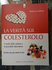La verità sul colesterolo - Barbara H. Roberts - Edizioni Il Punto d'Incontro