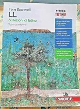 LL 50 LEZIONI DI LATINO - SECONDA EDIZIONE - IRENE SCARAVELLI - ZANICHELLI