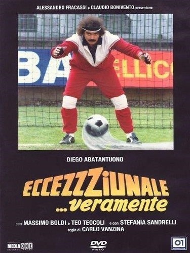 Eccezzziunale veramente - eccezzziunale...,