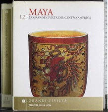 GRANDI CIVILTÀ 12. MAYA. BAUDEZ, BECQUELIN. CORRIERE DELLA SERA.