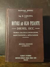 MOTORI AD OLIO PESANTE DIESEL ECC.. HOEPLI ANNO 1922 PAG.849 BUONE CONDIZIONI 